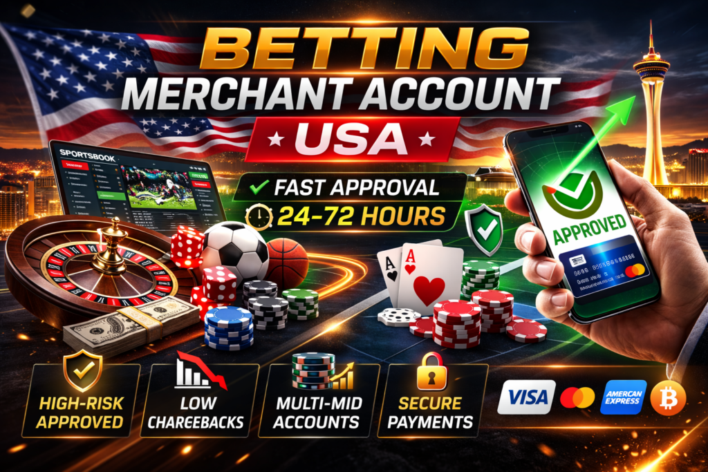 Betting Merchant Account USA – Get Approved in 24–72 Hours