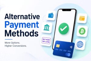 Alternative Payment Methods: A Complete Guide for Global Businesses