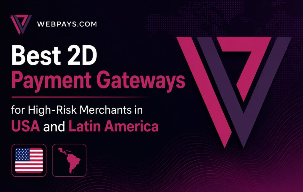 Accept Global Payments Faster with Webpays 2D Payment Gateway 2026